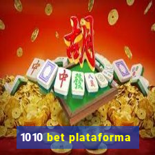 1010 bet plataforma